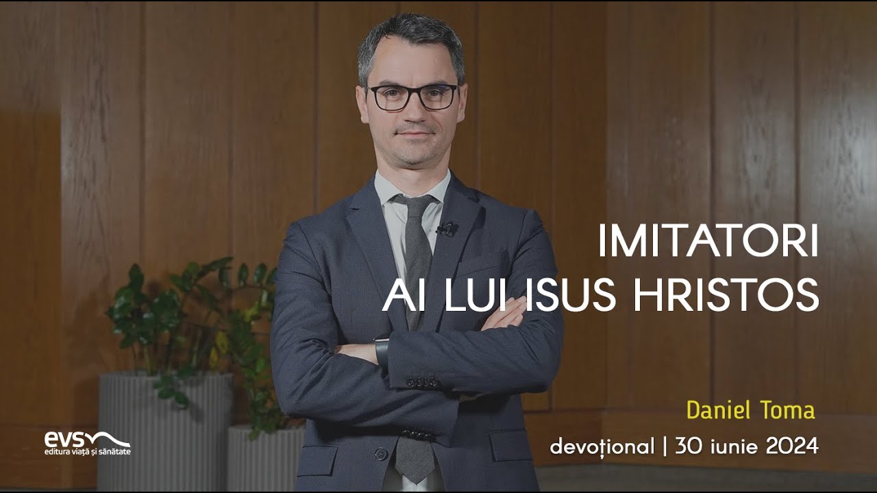 IMITATORI AI LUI ISUS HRISTOS