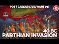 Pompeianparthian invasion of rome  postcaesar civil wars documentary