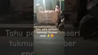 Tahu petis kertasari tukmudal Sumber Enak🙏🥰#semuaorang #sorotan #cirebon #fyp#🙏🥰