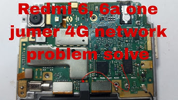 Redmi 6, 6A No Signal No Service |  Only 2G, 3G Problem Solve | Only One Jumper 4G Network 1000% ok