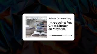 Introducing: Fox Cities Murder an Mayhem, | Prime Bookselling