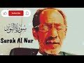 Surah Al Nur Sheikh Mohammad Faqih القا ر ى محمد الفقيه Most Beautiful Recitation Quran