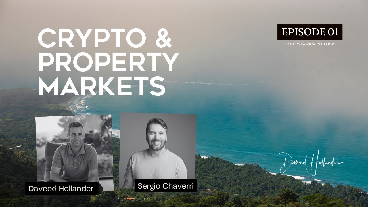 Crypto & Property Markets: Q4 Costa Rica Outlook | Episode 01