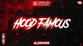 HOOD FAMOUS - aleemrk | Prod. QM MUSIC
