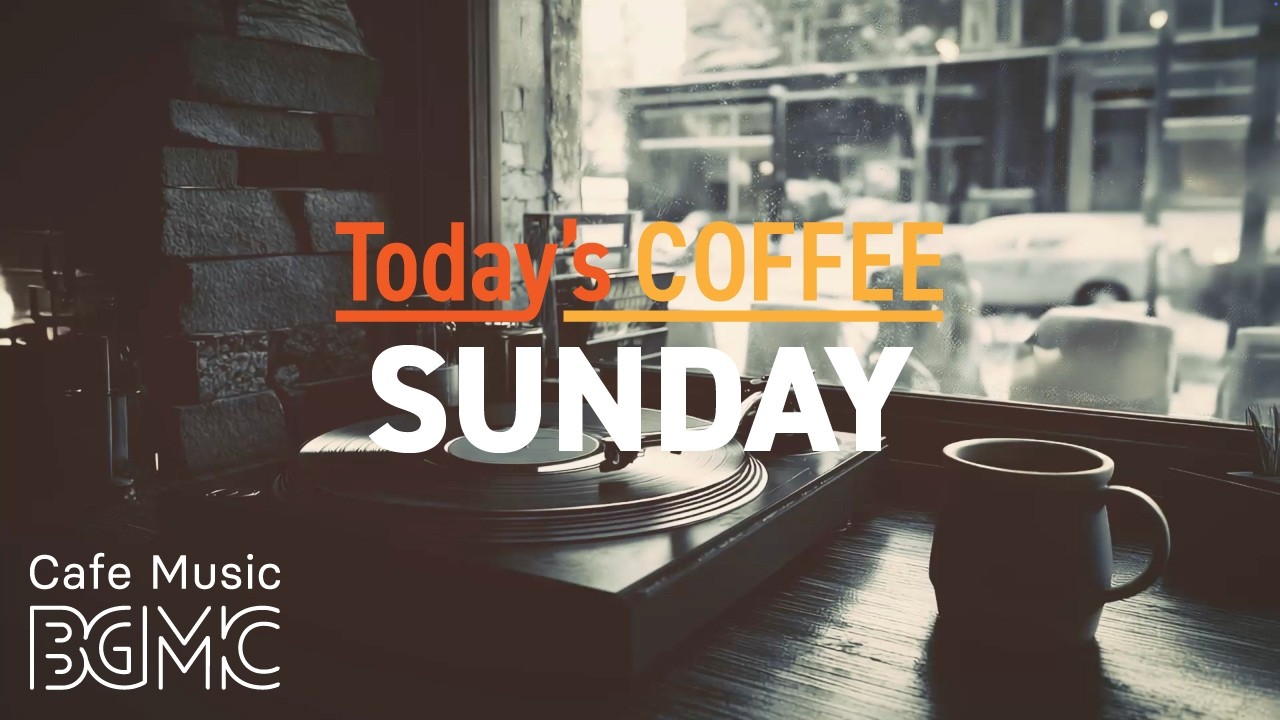 Today's COFFEE SUNDAY: 4K Cozy Vinyl Cafe Music ☕ Peaceful Soft Jazz for Rest