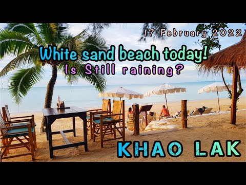 Update !! White sand beach Khao Lak and How is weather in Khao Lak today??? 17 February 2022