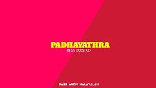 Padayatra Malayalam B Boosted B Audio Malayalam