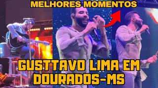 Gusttavo Lima em Dourados-MS (Melhores momentos)