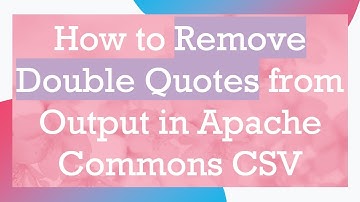How to Remove Double Quotes from Output in Apache Commons CSV