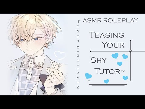 Teasing Your Shy Tutor (ft. @ZSakuVA!) [ASMR Roleplay] [Flirting] [Roleplay]