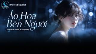 Áo Hoa Bên Người - Nhạc Hoa Lời Việt - Cover - Steven Beat - Version 2