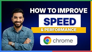 How to improve speed and performance of Google Chrome [FULL GUIDE]