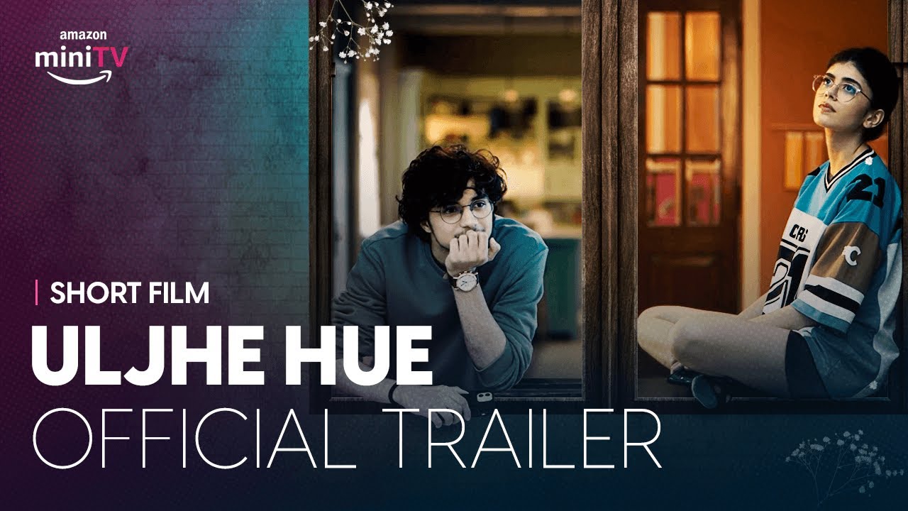 Uljhe Hue   Official Trailer  Watch FREE only on Amazon miniTV  Sanjana Sanghi  Abhay Verma