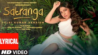 Satranga Tulsi Kumar Version Lyrical Video Shreyas Puranik Siddharth Garima