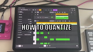 How to quantize in Logic Pro for iPad