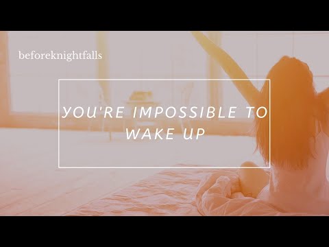ASMR: you're impossible to wake up