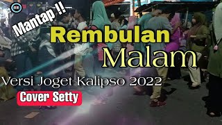JOGET Kalipso _REMBULAN MALAM -Cover Setty 3AZH NADA ELECTONE _Wakatobi