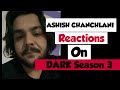 Ashish Chanchlani's Hilarious Reaction to Dark Season 3 on Netflix 🎬