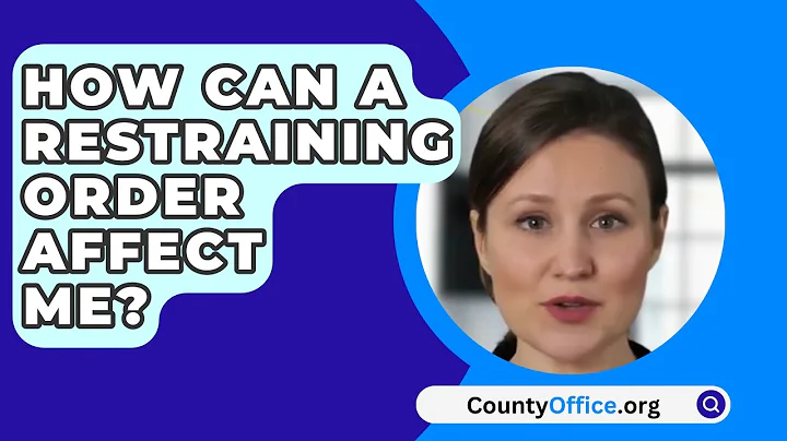 How Can A Restraining Order Affect Me? - CountyOffice.org
