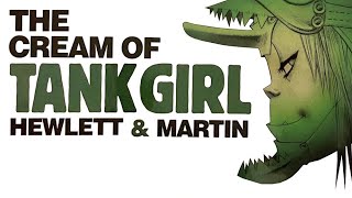 Cream of Tank Girl - Jamie Hewlett & Alan Martin