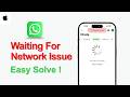 Solve WhatsApp Waiting for Network problem on iPhone | Whatsapp Waiting for Network Solved 2026