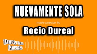 Video thumbnail of "Rocio Durcal - Nuevamente Sola (Versión Karaoke)"