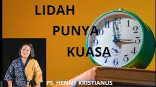 LIDAH PUNYA KUASA | PS. HENNY KRISTIANUS.