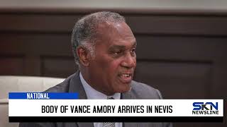 BODY OF VANCE AMORY ARRIVES IN NEVIS
