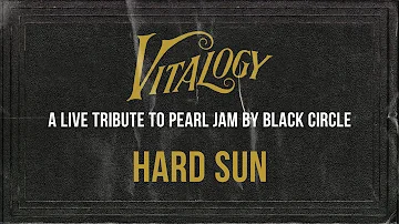 Hard Sun - Pearl Jam (Tribute by Black Circle live from 'Black Circle Plays Vitalogy')