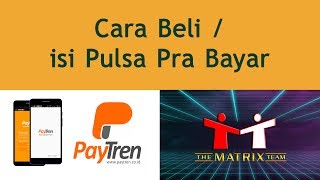 Cara Beli / isi Pulsa (Pra Bayar) #Tutorial Panduan PayTren screenshot 4