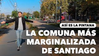 Así es la comuna mas estigmatizada de Santiago | La Pintana