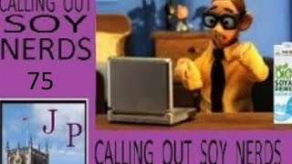 Calling Out SOY NERDS 75 (open panel)