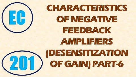 ElexCkts | Lecture-201 | Characteristics of Negative Feedback Amplifiers Part-6