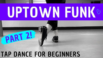 BEGINNER TAP DANCE | "Uptown Funk" PART 2 (Chorus Section) - Bruno Mars | Easy Choreography!