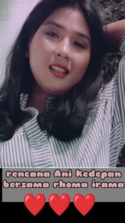 RENCANA ANI DAN ROMA IRAMA BILA PUNYA ANAK NANTI
