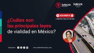 Leyes de vialidad más importantes en México