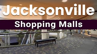 Top 10 Shopping Malls to Visit in Jacksonville, Florida | USA - English