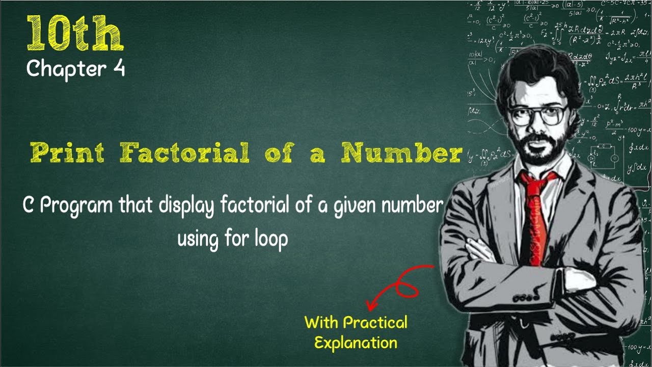 C Program to Print Factorial of a Given Number | Chapter 4 | Data and ...