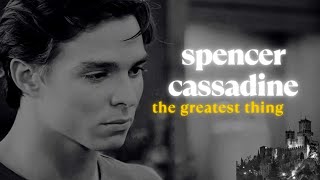 the greatest thing | spencer cassadine (sprina)