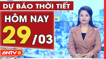 Dự báo thời tiết ngày 29/3: Bắc Bộ mưa rét bao trùm, miền Nam nắng nóng đạt đỉnh, có nơi 35 độ
