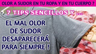  7 Recomendaciones Para Quitar Definitivamente  El Mal Olor A Sudor De Tu Cuerpo Y De Tu Ropa
