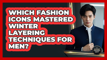 Which Fashion Icons Mastered Winter Layering Techniques For Men? - The Sharp Dressed Gent