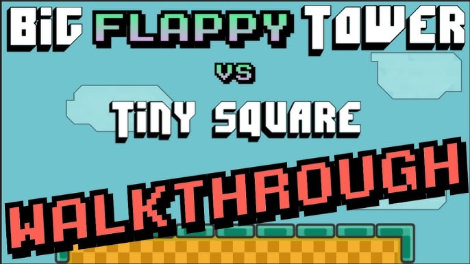 Big Flappy Tower Tiny Square Walkthrough Part 1 Cool Math Games 