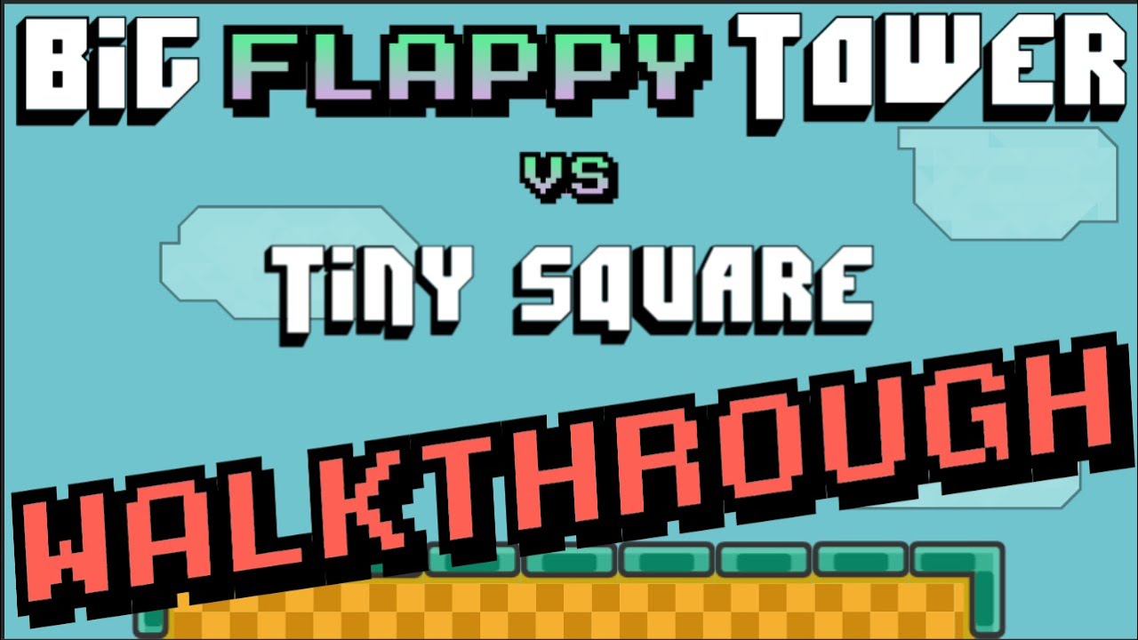 Big FLAPPY Tower Tiny Square - Enjoy4fun