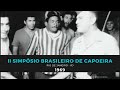II SIMPÓSIO BRASILEIRO DE CAPOEIRA - 1969