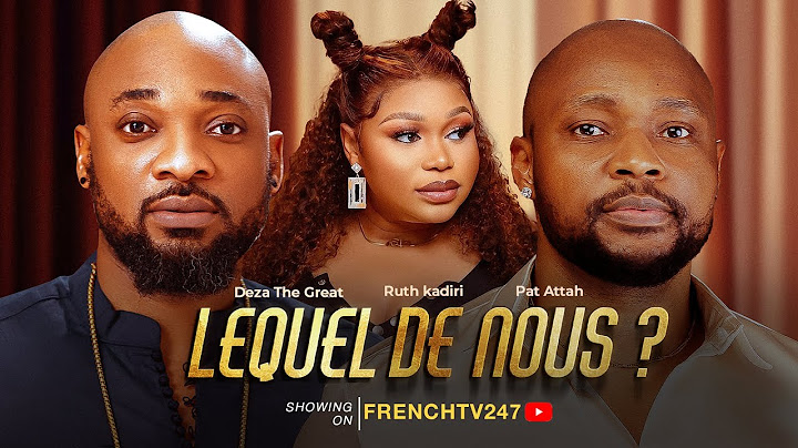LEQUEL DE NOUS?- RUTH KADIRI  PAT ATTAH  DEZA THE GREAT