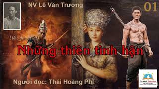 Những Thiên Tình Hận Tập 01 Tác Giả Nv Lê Văn Trương Người Đọc Thái Hoàng Phi