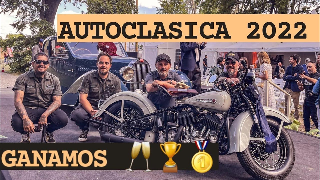 AUTOCLASICA 20° 🏆TE PIERDAS como vivimos el haber ganado BEST OF SHOW Con Harley Davidson modelo U 🏆