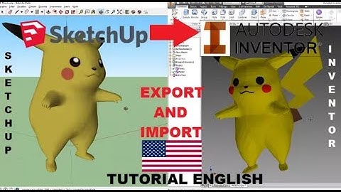 Sketchup to Inventor-How to export SketchUp to Inventor-convert Google sketchup to Autodesk Inventor