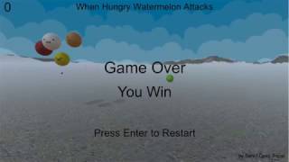 When Hungry Watermelon Attacks - Player Win Scenario